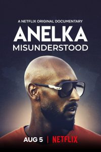 Anelka Misunderstood (2020) อเนลก้า รู้จักตัวจริง
