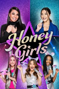 ดูหนัง Honey Girls (2021) ฮันนี่ เกิร์ลส์ วงลับหัวใจจี๊ดจ๊าด