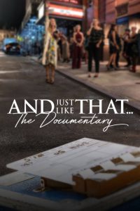 ดูหนัง And Just Like That… The Documentary (2022) แอนด์จัสต์ไลก์แดต…เรื่องราวเบื้องหลัง