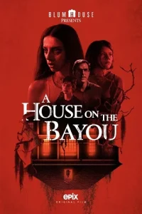 ดูหนัง A House on the Bayou (2021)