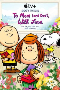 ดูหนัง Snoopy Presents- To Mom (and Dad), with Love (2022)