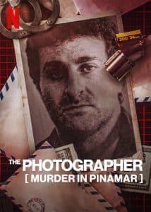 The Photographer- Murder in Pinamar (2022) ฆาตกรรมช่างภาพ- การเมืองและอาชญากรรมในอาร์เจนตินา