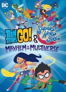 Teen Titans Go! & DC Super Hero Girls- Mayhem in the Multiverse (2022)