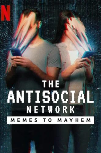 ดูหนัง The Antisocial Network Memes to Mayhem (2024)